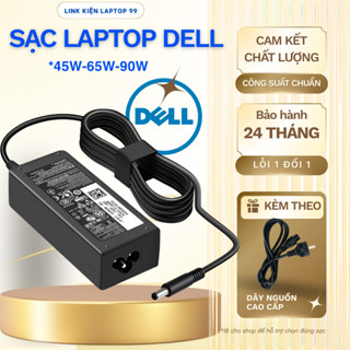 ⚡[Zin]⚡  Sạc Laptop Dell 45W/ 65W/ 90W Cho Inspiron-Latitude -Precision -Vostro -XPS Bảo Hành 24 Tháng