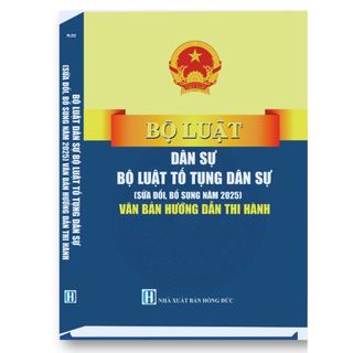 Sách - Bộ Luật Dân Sự, Bộ Luật Tố Tụng Dân Sự (Sửa Đổi, Bổ Sung Năm 2025) Văn Bản Hướng Dẫn Thi Hành