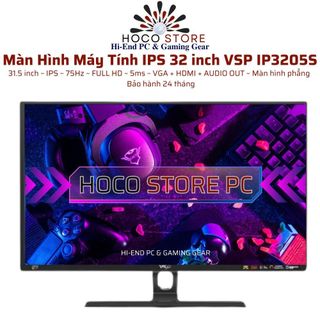  Màn Hình Máy Tính IPS VSP IP3205S 32 inch FULL HD Bảo Hành 24 Tháng l Hoco Store PC 