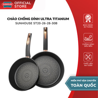  Chảo Chống Dính Ultra Titanium Sunhouse ST20B ST26B ST28B ST30B - Thiết Kế Hiện Đại  Đa Dạng Size 