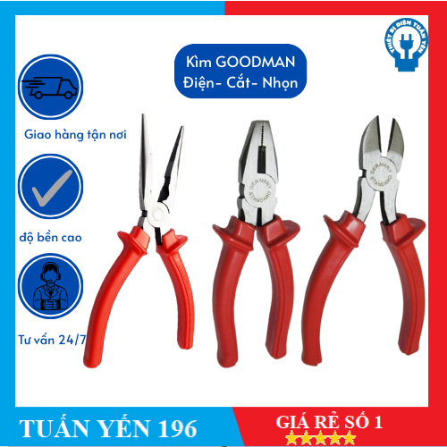 GOODMAN- Kìm Điện, Kìm Cắt, Kìm Nhọn Goodman 6 inch, 8 inch Kìm điện đa năng cao cấp