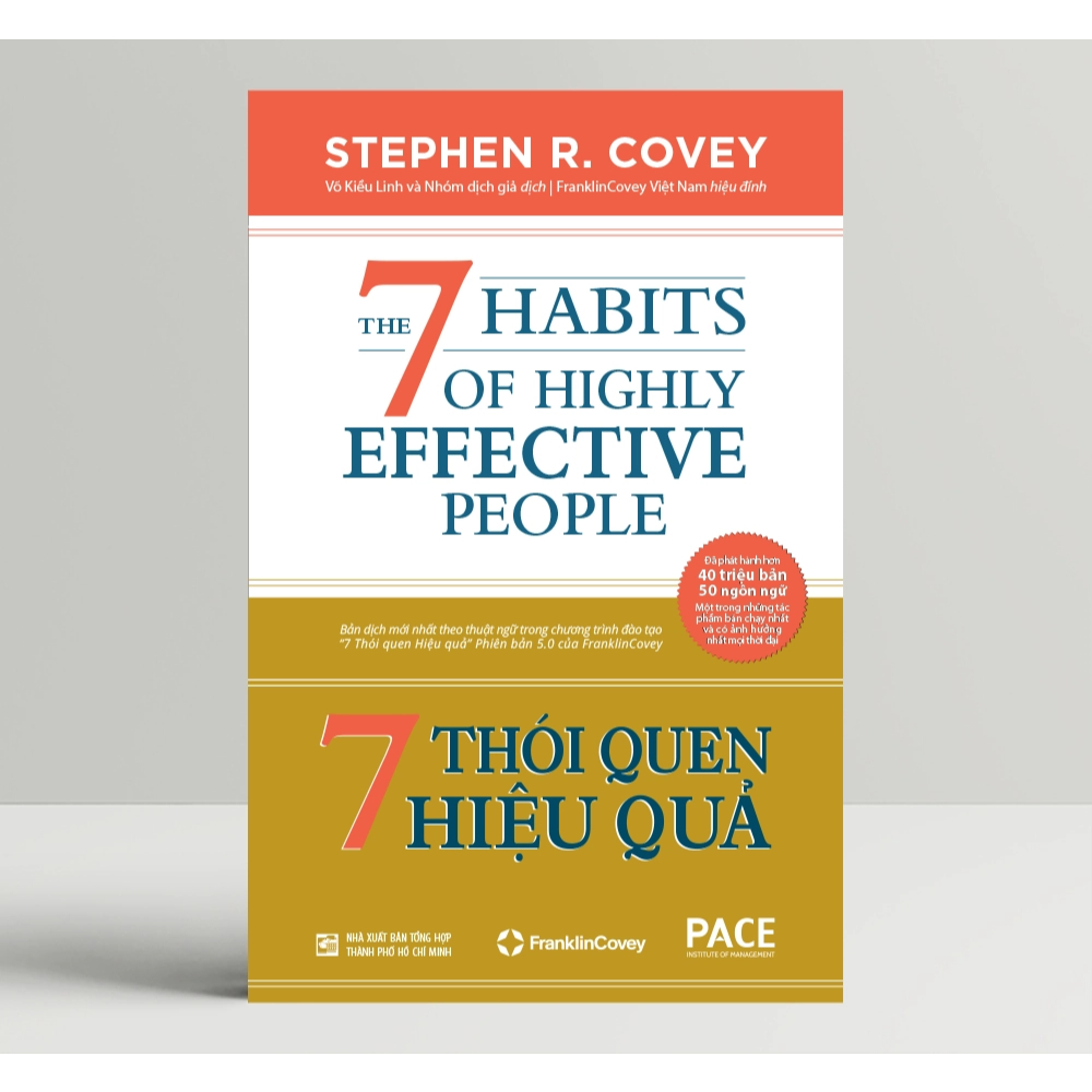 Sách - 7 Thói Quen Hiệu Quả (The 7 Habits Of Highly Effective People) - Stephen R. Covey - PACE Book