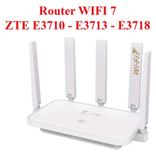  Bộ phát Wifi 7 Router ZTE E3710 E3713 E3718 - port WAN 2.5Gbps - băng thông 3600Mbps - BH 3 tháng 