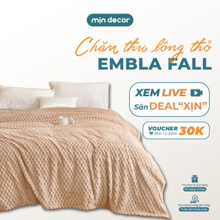 Chăn Lông Thỏ Embla Fall Vân Nổi Mịn Decor Chăn Thu Len Gân Mềm Mịn Kích Thước 2mx2m3 