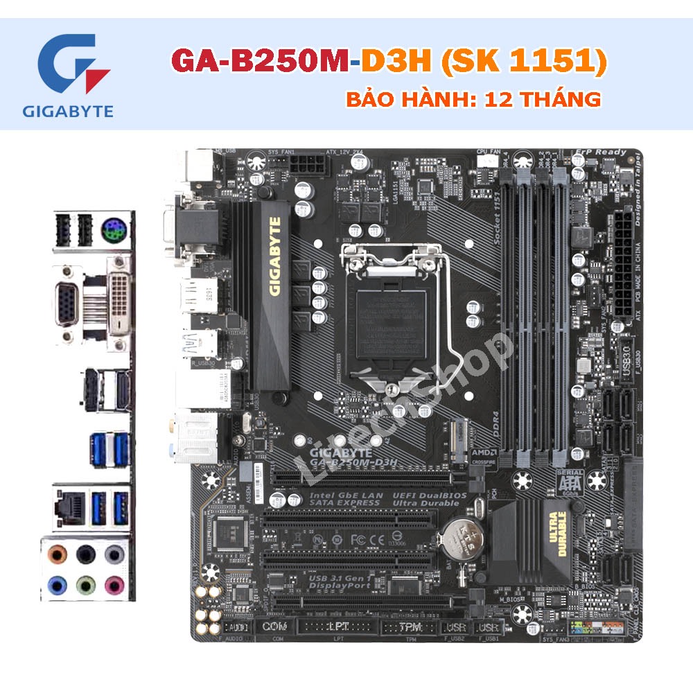 Mainboard Gigabyte B250M-D3H Socket 1151 | DDR4 | Hỗ trợ i3 i5 i7 Gen 6 7 | M.2 NVMe |. Bảo hành: 12