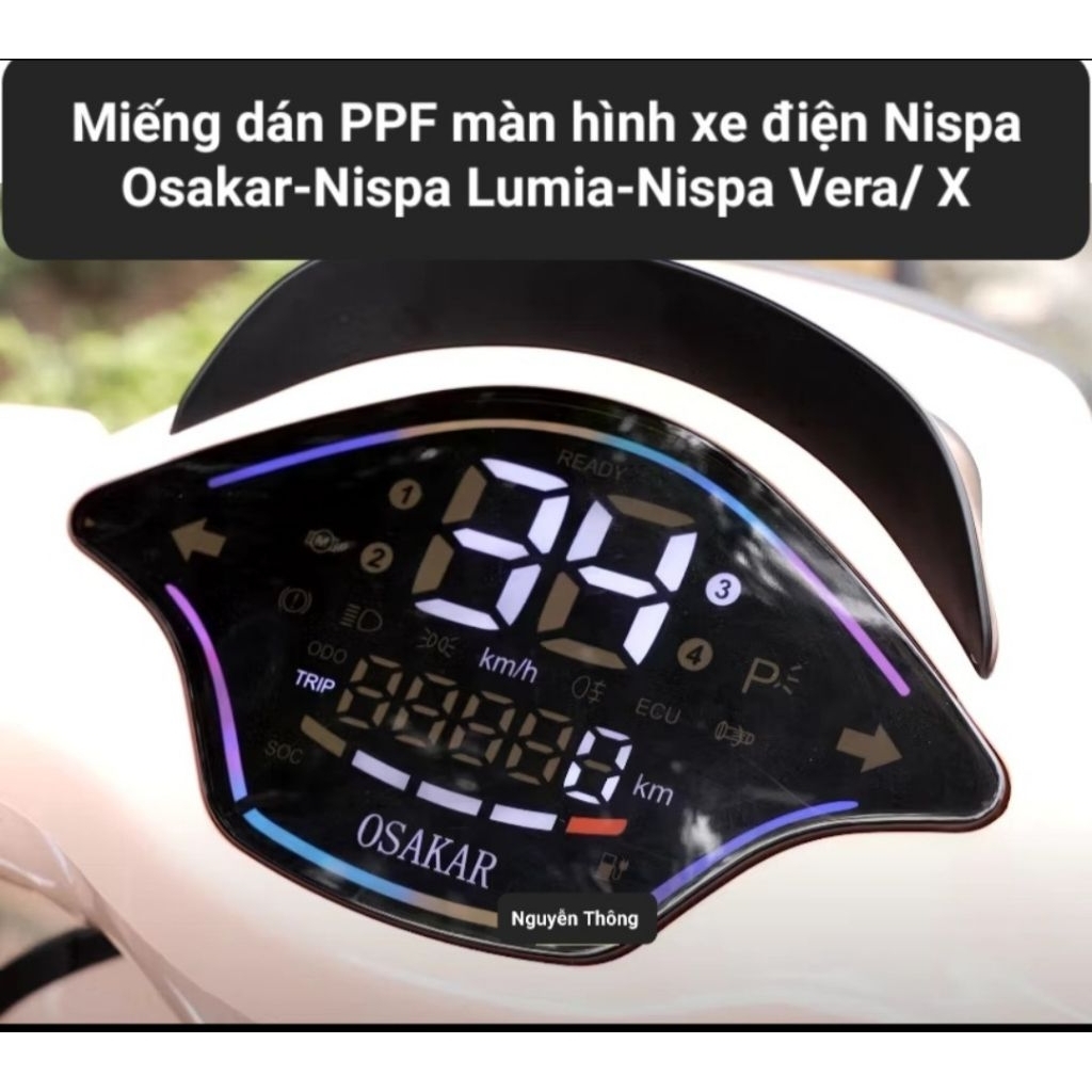 Miếng dán PPF xe điện Nispa Osakar-Nispa Lumia-Nispa Vera/X ,miếng dán PPF màn hình xe điện Nispa Os