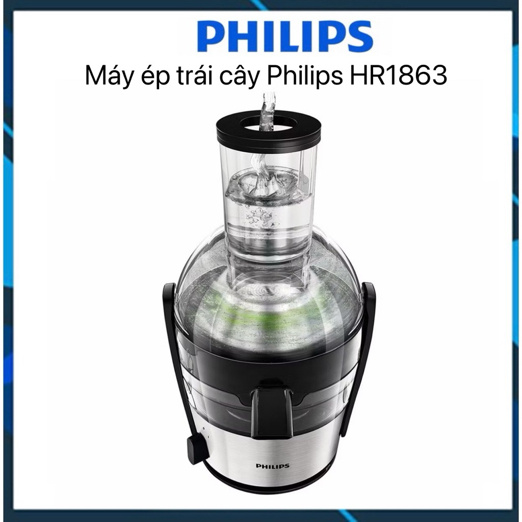 Máy ép trái cây Philips HR1863 - 800w hàng 100% chính hãng