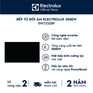 Free giao lắp - Bếp từ đôi âm tủ Electrolux 73cm S500 2.5kW EHI7252BF - Công nghệ Inverter, PowerBoost tăng nhiệt nhanh