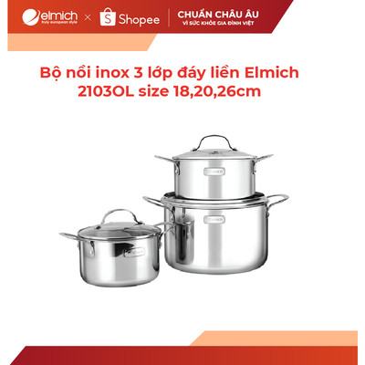 ( SVIP ) Bộ nồi nguyên khối Trimax Elmich 2103OL size 18,20,26cm