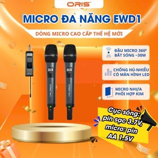 [SHOP CHÍNH HÃNG] Micro Karaoke Không Dây Oris EWD1 Chính Hãng - Micro Sóng UHF Chống Hú, Độ Nhạy Ca