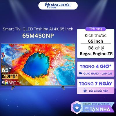 M450NP | Smart Tivi QLED Toshiba AI 4K 65 inch 65M450NP  {Ship HCM 0Đ}