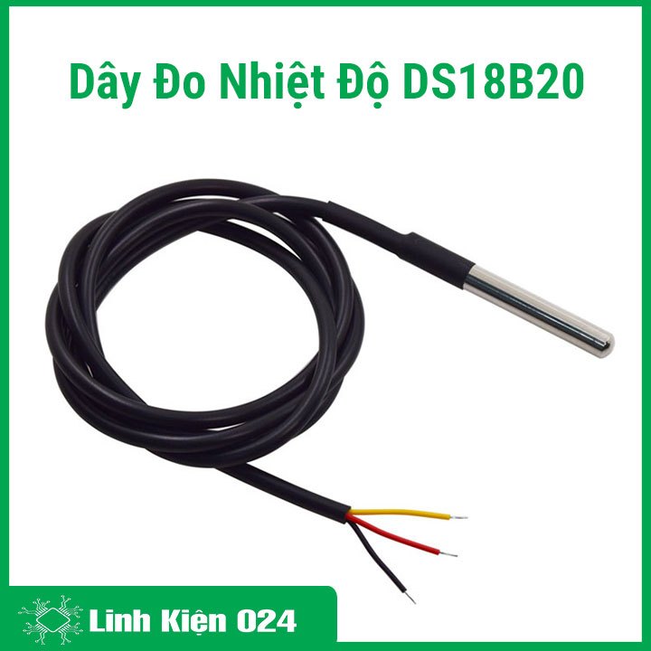 DÂY ĐO NHIỆT ĐỘ DS18B20