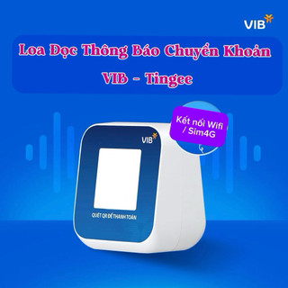Loa VIB - Loa đọc thông báo chuyển khoản về thẳng trực tiếp không qua trung gian