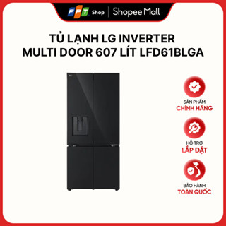 [Hàng chính hãng] Tủ lạnh LG Inverter Multi Door 607 lít LFD61BLGA