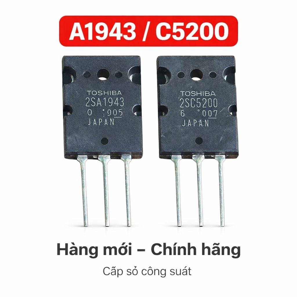 Transistor A1943/C5200 (1 Cặp) – Sò Công Suất Amply, Âm Thanh Mạnh, Dễ Lắp