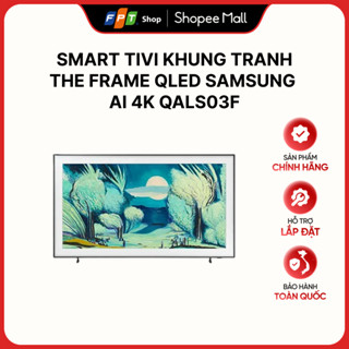 [Hàng chính hãng] Smart Tivi Khung Tranh The Frame QLED Samsung AI 4K QALS03F