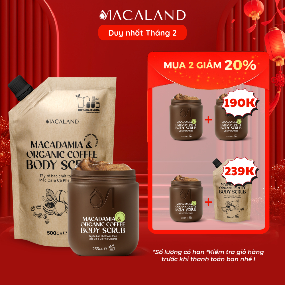 [M2G20%] Tẩy Tế Bào Chết Body Cà Phê Organic - Mắc Ca 235g/500g MACALAND Dưỡng Ẩm, Chăm Da Sáng Mịn