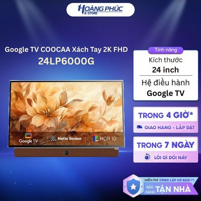 24LP6000G | Google TV Xách Tay 24LP6000G FHD - 24 inch P2E {Toàn Quốc}