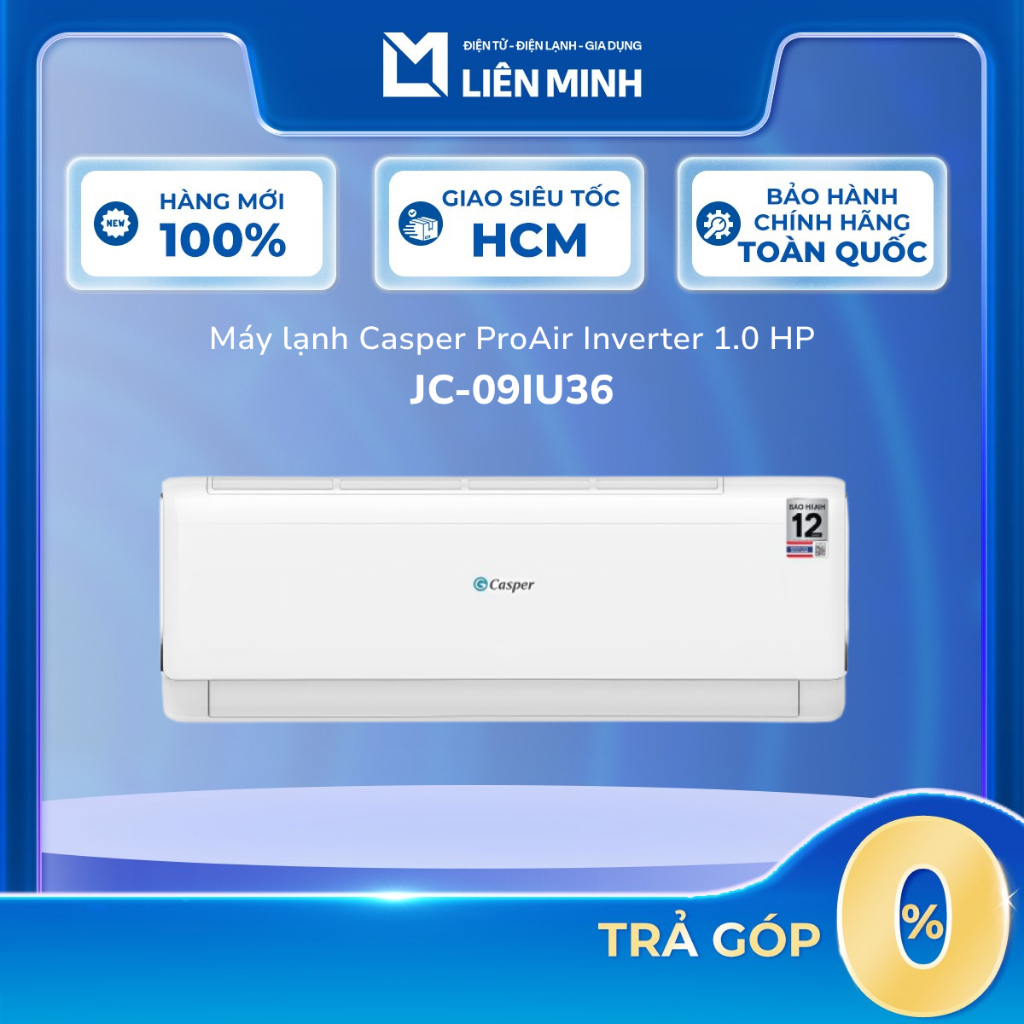 GC-09IB36 | JC-12IU36 - Điều Hòa Casper 1 Chiều Inverter JC-09IU36 | JC-12IU36  [GIÁ MÁY][SHIP 0Đ HC