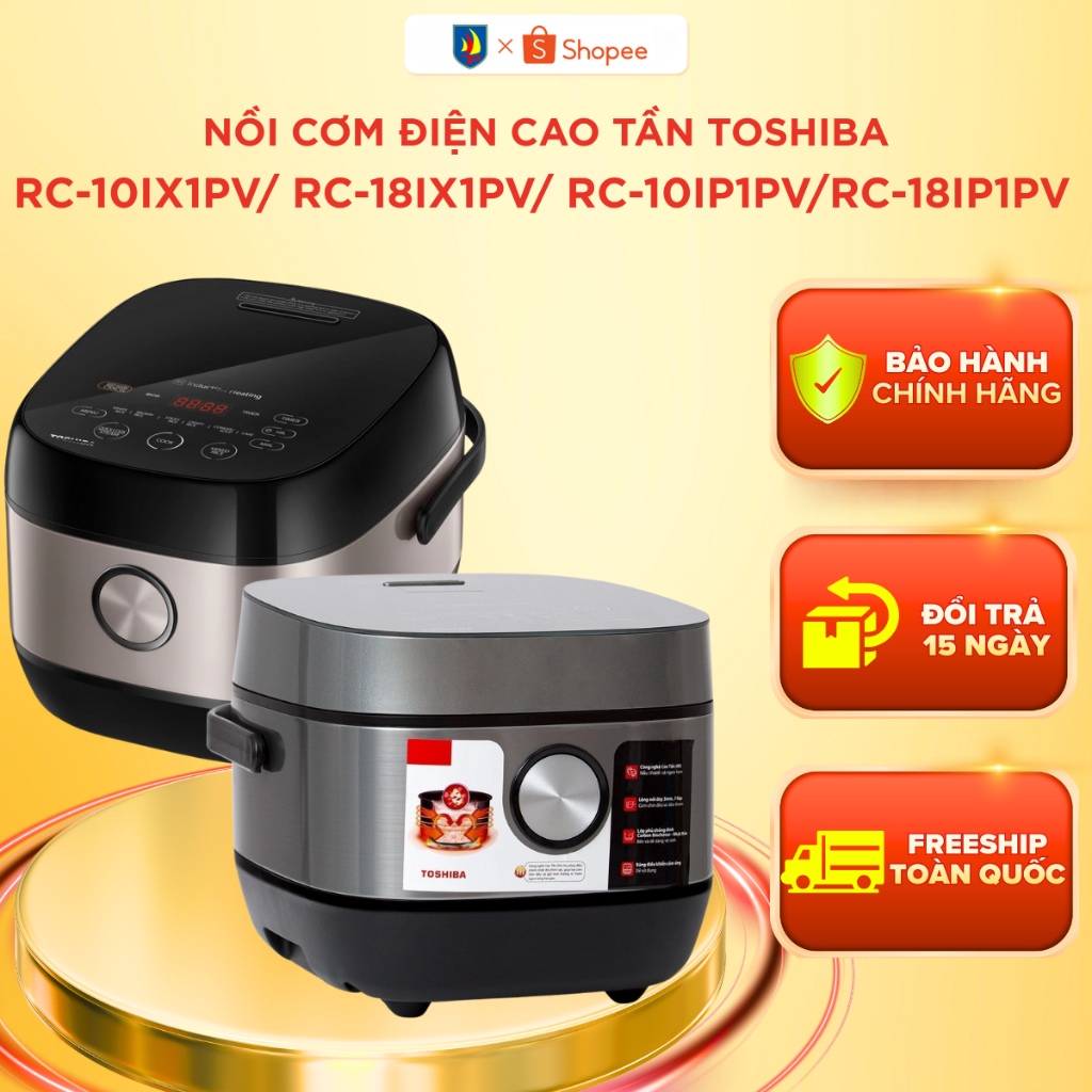 Nồi cơm điện tử cao tần Toshiba RC-10IX1PV / RC-18IX1PV RC-10IP1PV / RC-18IP1PV - Bảo Hành 12 Tháng