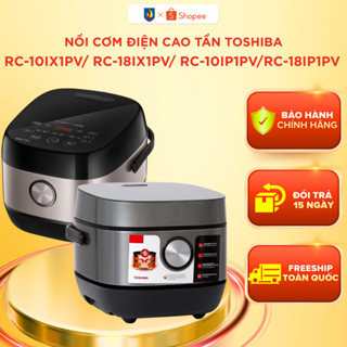Nồi cơm điện tử cao tần Toshiba RC-10IX1PV / RC-18IX1PV RC-10IP1PV / RC-18IP1PV - Bảo Hành 12 Tháng