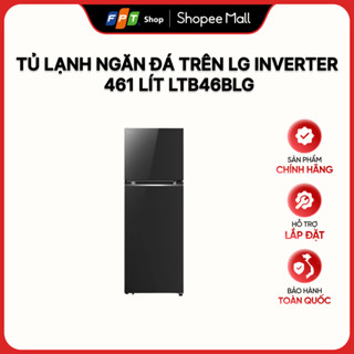 [Hàng chính hãng] Tủ lạnh ngăn đá trên LG Inverter 461 lít LTB46BLG