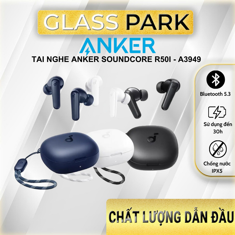 Tai Nghe Bluetooth Anker Soundcore R50i - A3949 driver 100mm, chống nước IPX5, Bluetooth 5.3