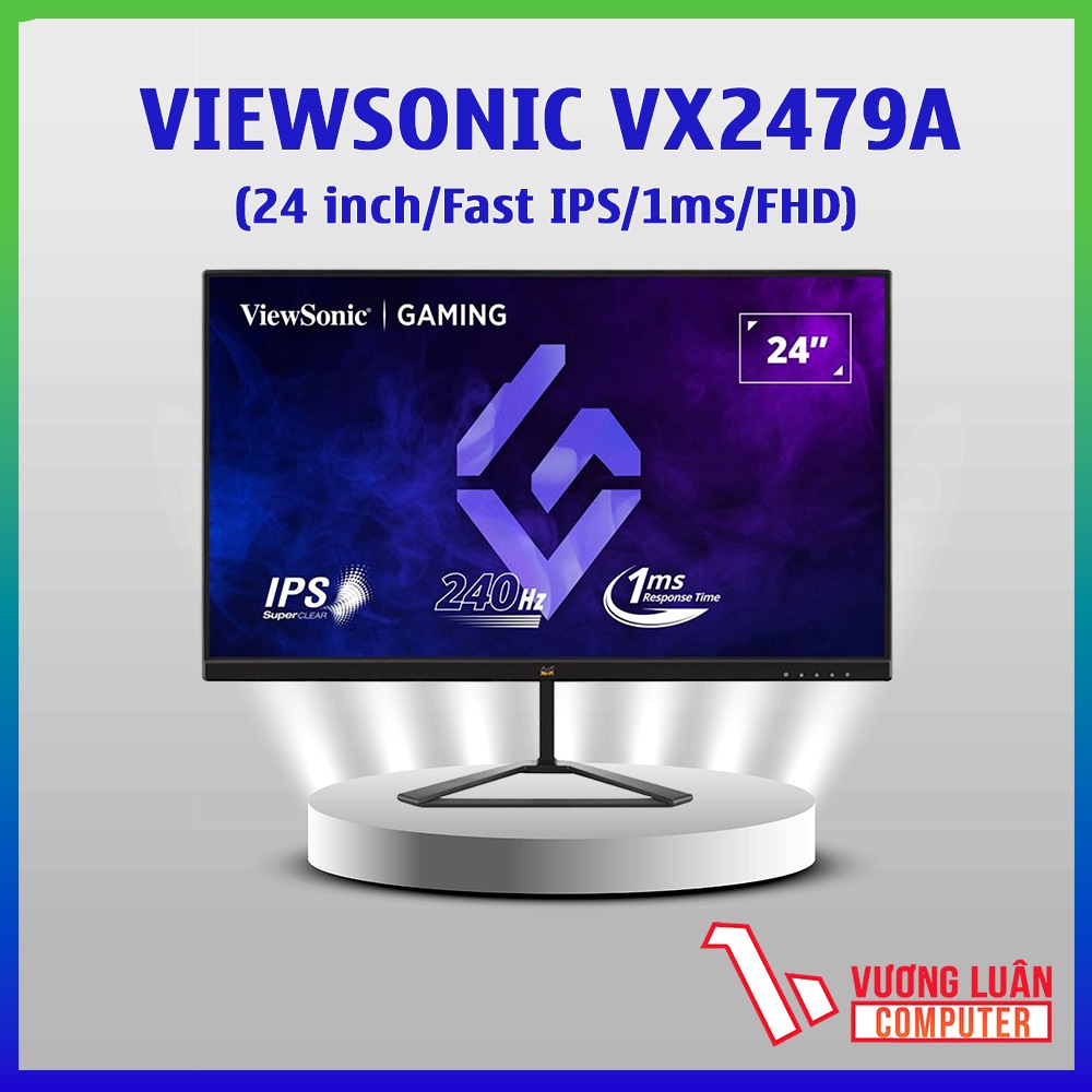 Màn hình 24inch VIEWSONIC VX2479A-HD-PRO 240Hz 1ms Màu đẹp trong phân khúc