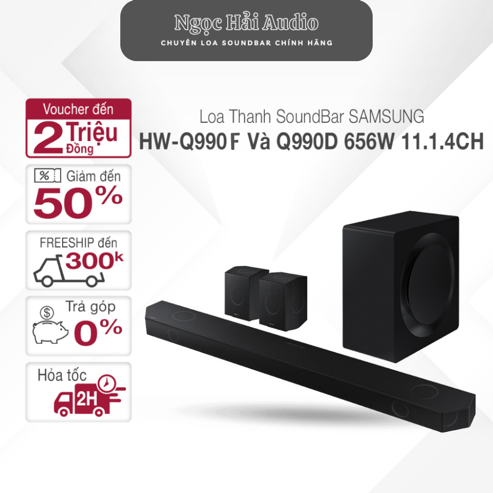 Loa Soundbar Samsung Q Series HW-Q990D 656W & HW-Q990F 2025 chính hãng, bảo hành 12 tháng