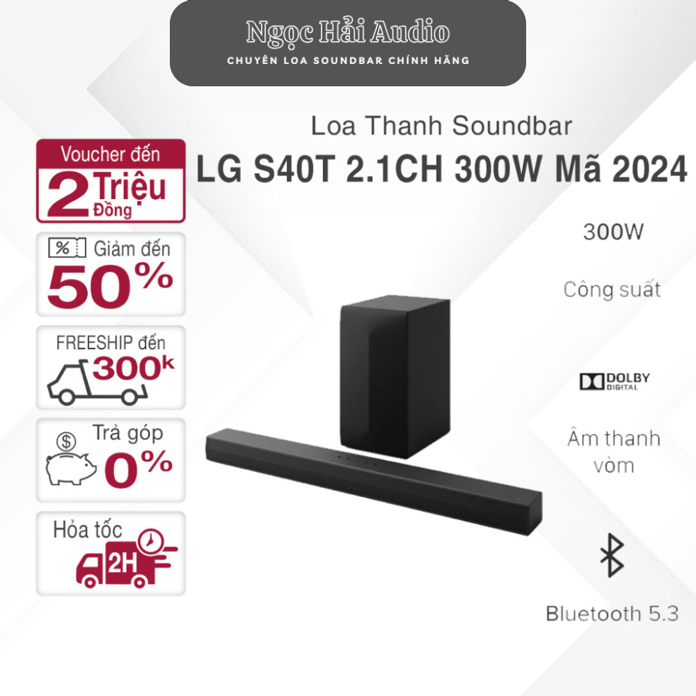 Bộ Loa Thanh LG Soundbar S40T 2.1CH Tích Hợp Công Nghệ 300W