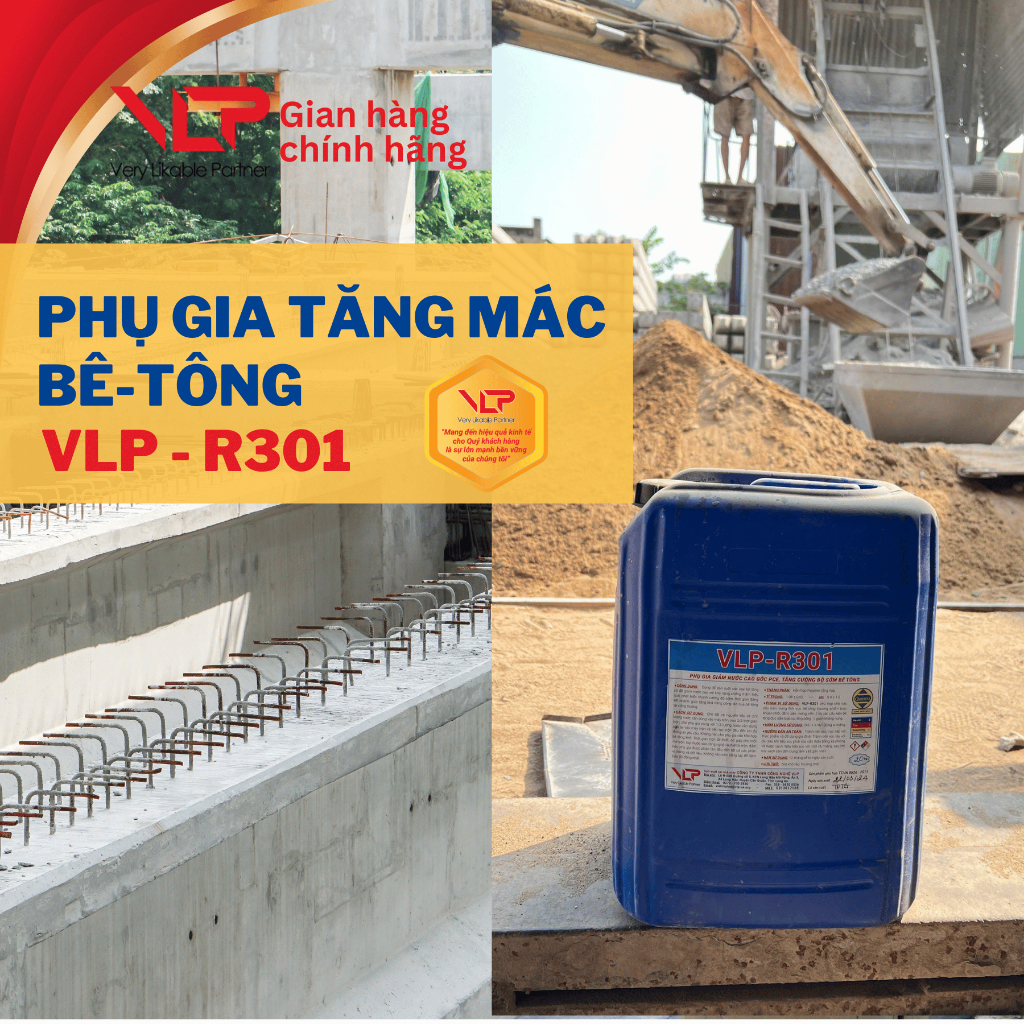 VLP R301 [Can 25L] - Phụ gia siêu dẻo, tăng cường độ sớm, giảm co ngót, chống nứt cho cấu kiện đúc s