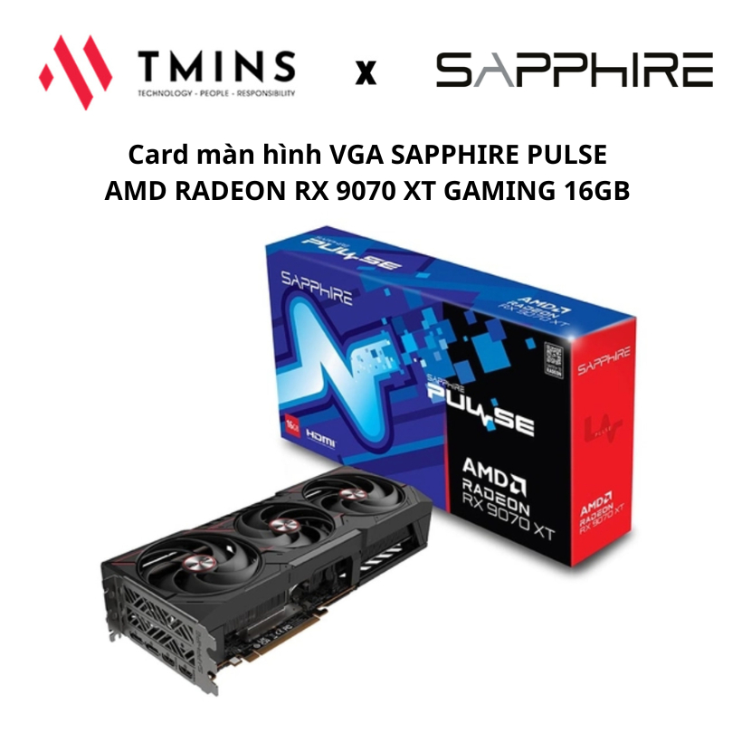 Card màn hình VGA SAPPHIRE PULSE AMD RADEON RX 9070 XT GAMING 16GB - Hàng chính hãng.