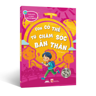 Sách - Từ Đứa Trẻ Hư Trở Thành Đứa Trẻ Ngoan - Con Có Thể Tự Chăm Sóc Bản Thân