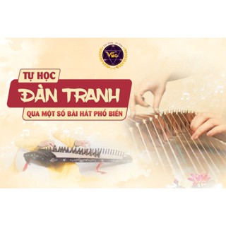 Khóa học Tự học đàn tranh qua một số bài hát phổ biến - Khóa học Online - Trung tâm OM'E
