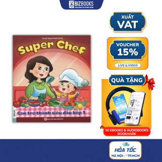 Sách Bizbooks - Super Chef - Con Trở Thành Siêu Đầu Bếp