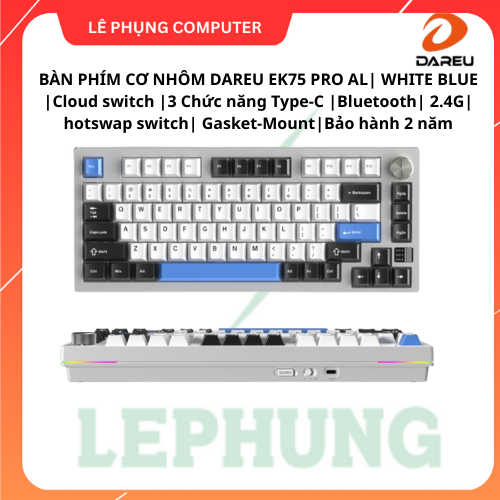 BÀN PHÍM CƠ NHÔM DAREU EK75 PRO AL| WHITE BLUE |Cloud switch |3 Chức năng Type-C |Bluetooth| 2.4G| h