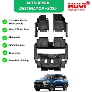 Thảm lót sàn Mitsubishi Destinator 2025- Nay 3D tràn viền Thảm đúc HUVI CAO CẤP KHÔNG MÙI - KHÔNG ẨM MỐC