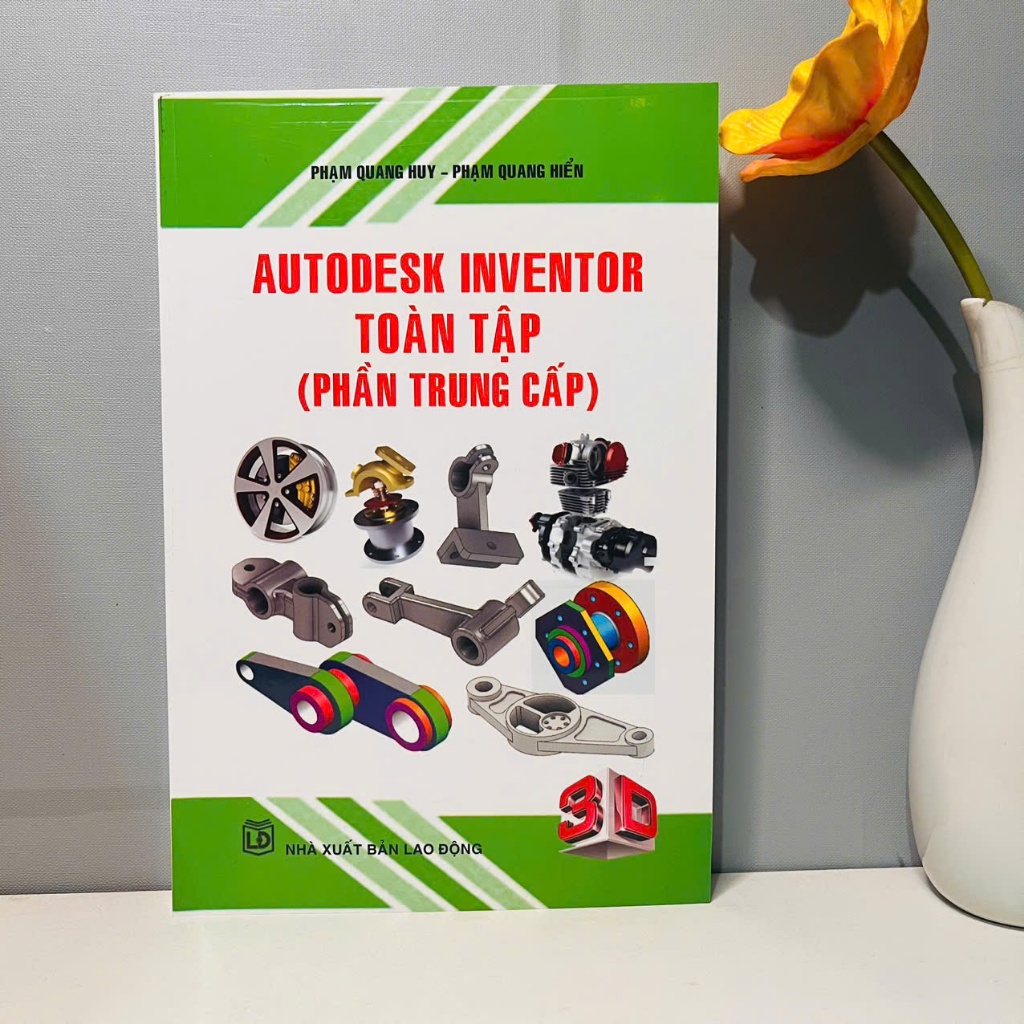 Sách - Autodesk Inventor Toàn Tập (Phần Trung Cấp)