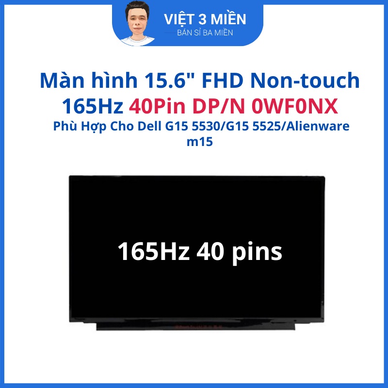 Màn hình laptop Dell G15 5530/G15 5525/Alienware m15 15in FHD 165hz có tai 40pin DP/N 0WF0NX 018PJX