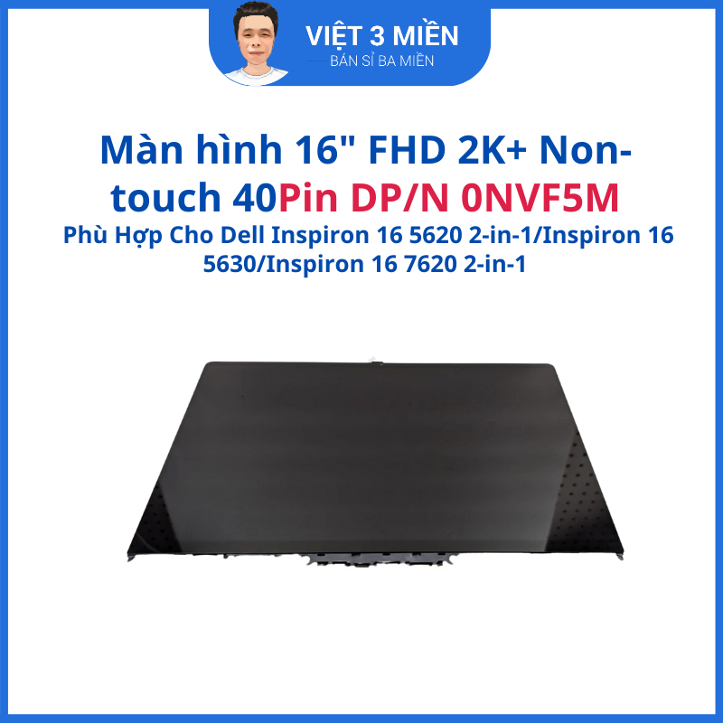 Màn hình laptop Dell Inspiron 16 5620 2-in-1/Inspiron 16 5630/Inspiron 16 7620 2-in-1 16" 2K+ Non-to