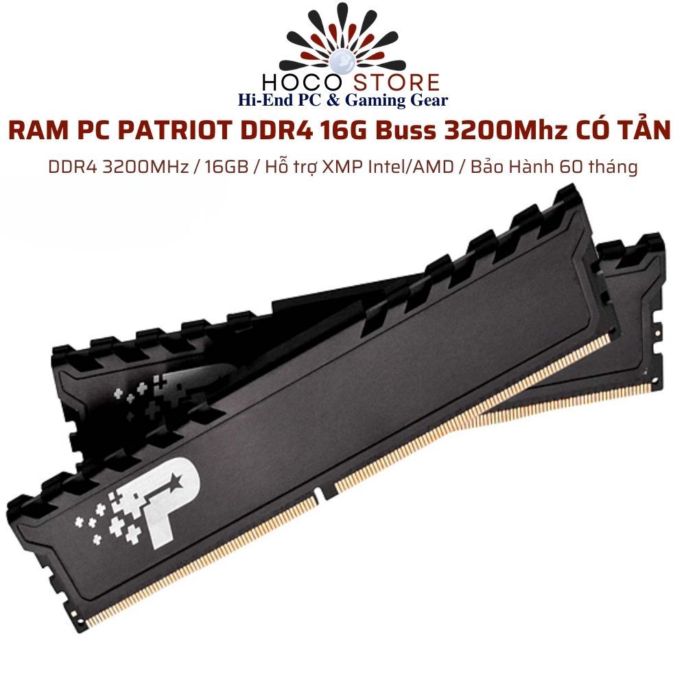 RAM PC PATRIOT 16GB Buss 3200Mhz 1.2V Intel/AMD BH 60 tháng l Hoco PC
