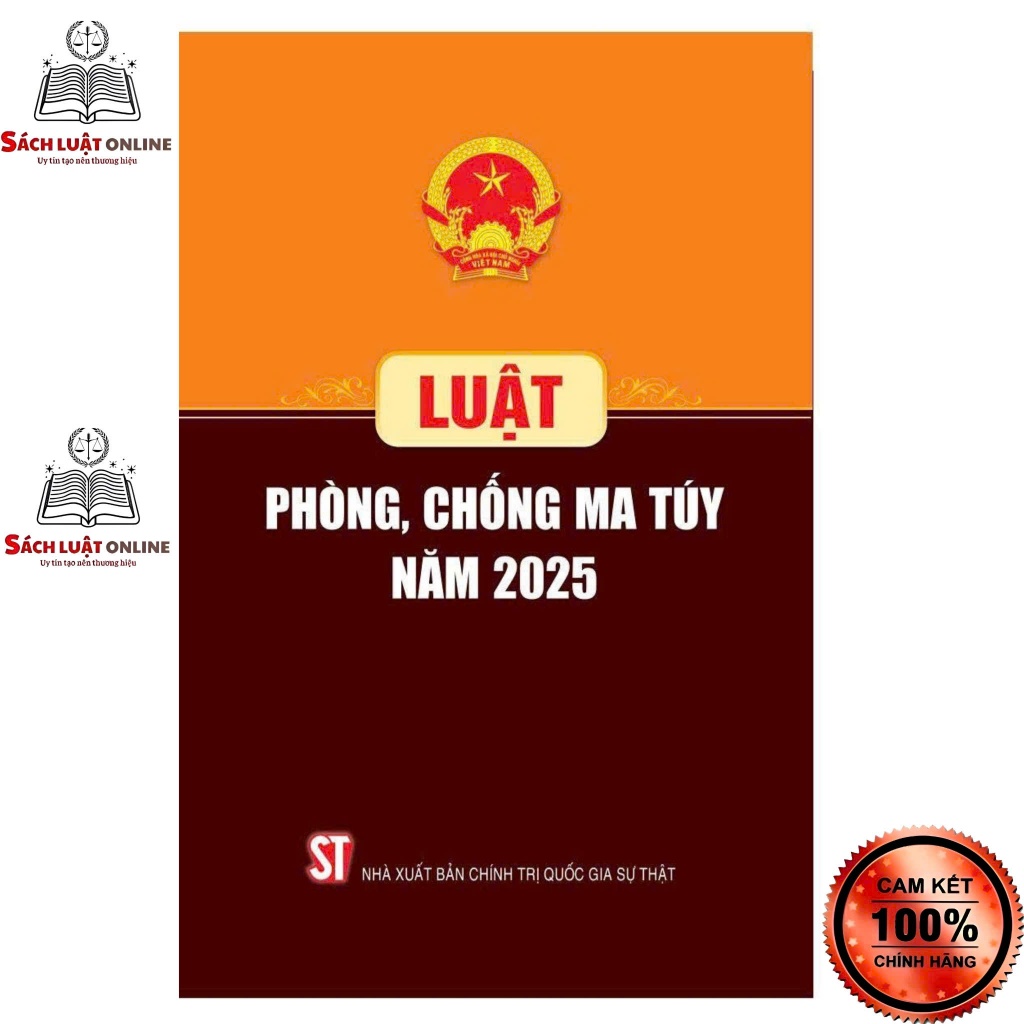 Sách - Luật phòng chống ma túy năm 2025 (NXB Chính trị quốc gia sự thật)