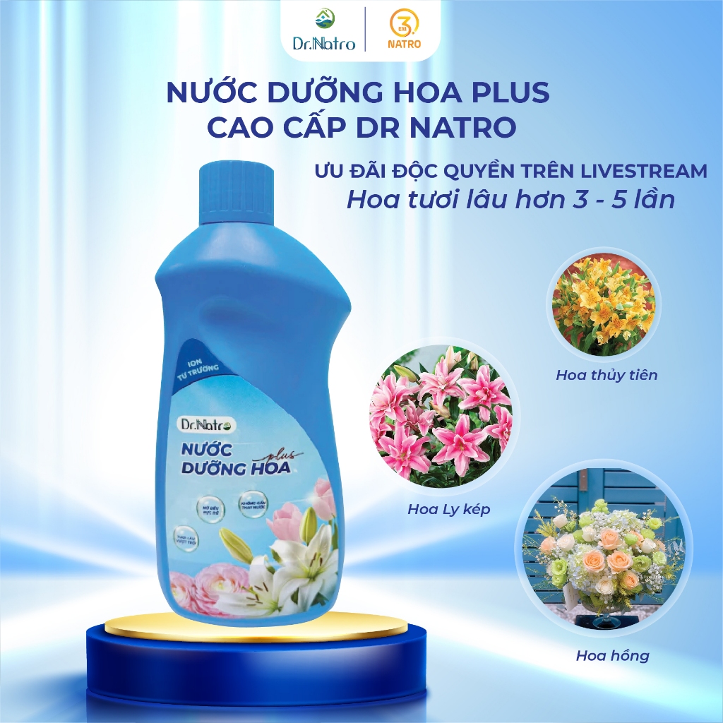 Nước dưỡng hoa plus Dr Natro cao cấp cho hoa ly, hoa hồng, hoa huệ, giúp hoa tươi lâu, nước trong