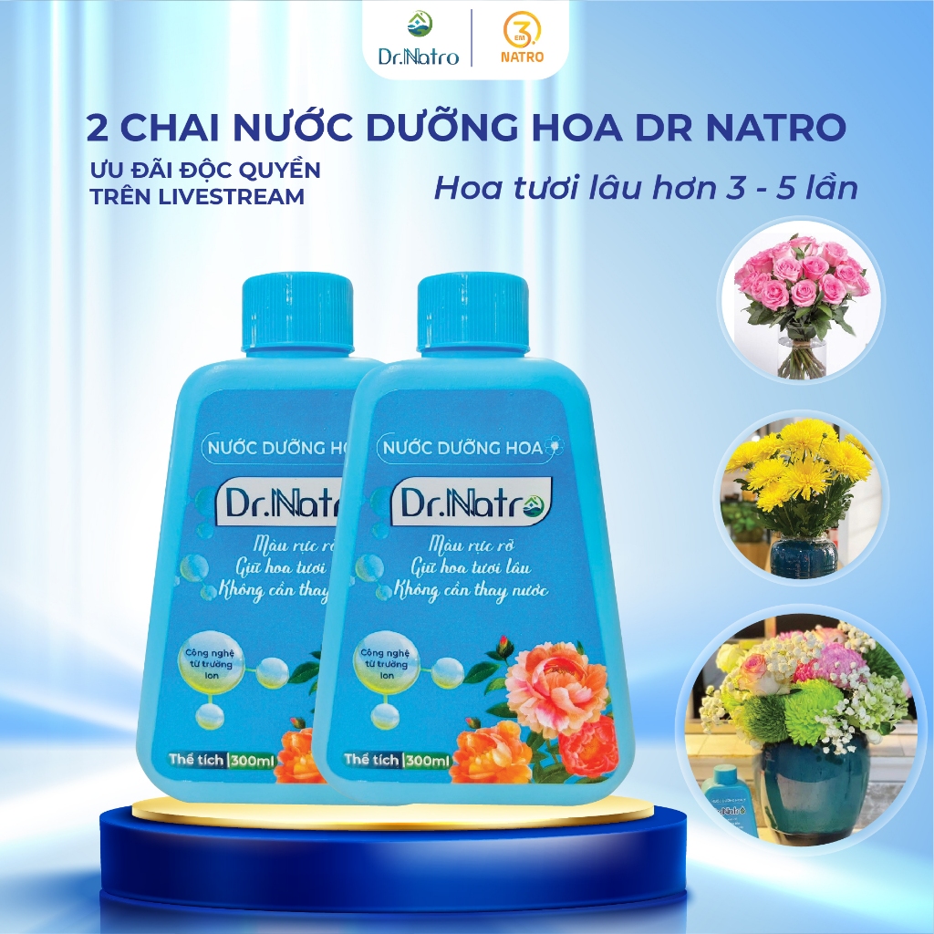 2 chai nước dưỡng hoa Dr Natro giúp hoa tươi lâu gấp 2,3 lần, không bị thối gốc - em3natro