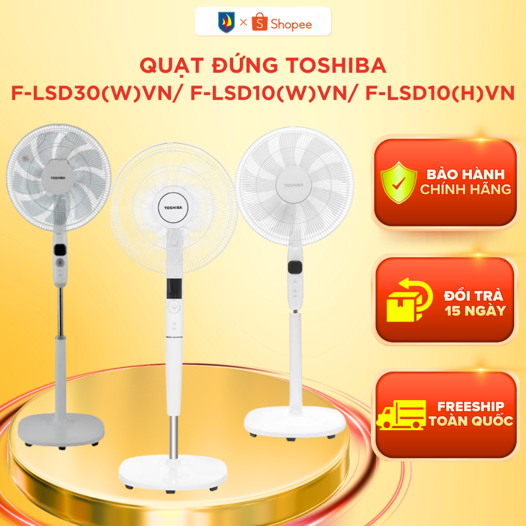 Quạt đứng Toshiba F-LSD30(W)VN/ F-LSD10(W)VN/ F-LSD10(H)VN cao cấp - Bảo Hành 12 tháng Chính Hãng