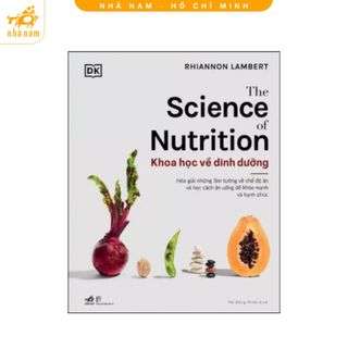 Sách - The Science Of Nutrition - Khoa học về dinh dưỡng - Bìa cứng (Nhã Nam HCM)