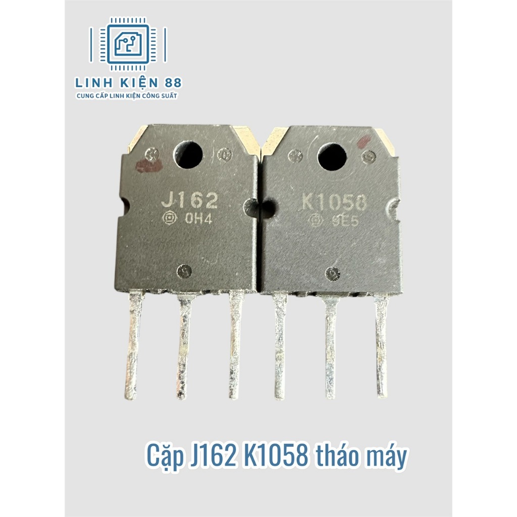 Cặp sò Mosfet J162 K1058 162 1058 tháo máy chuẩn xịn