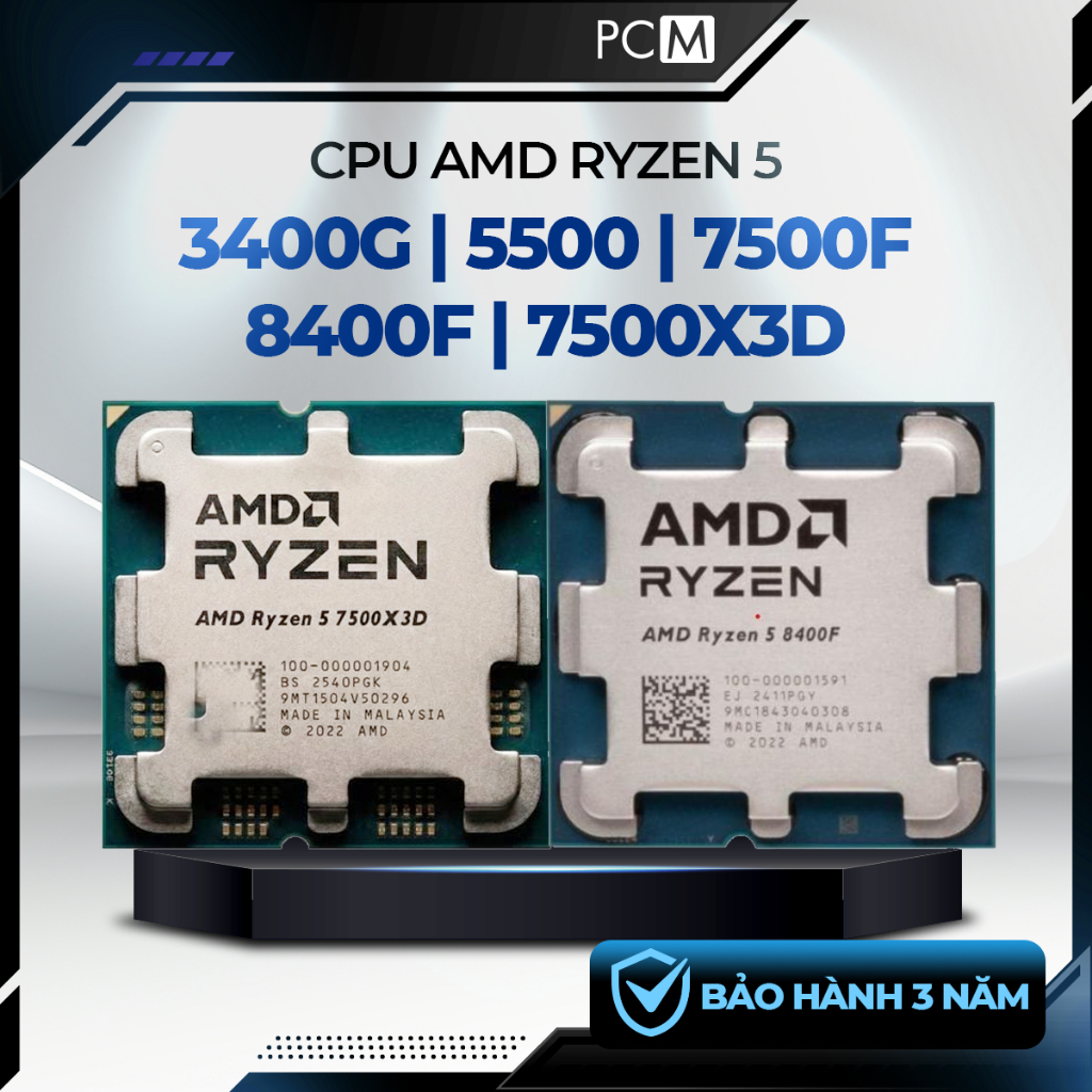 CPU AMD Ryzen 5 3400G / 5500 / 7500F / 8400F / 7500X3D TRAY BH 36 Tháng
