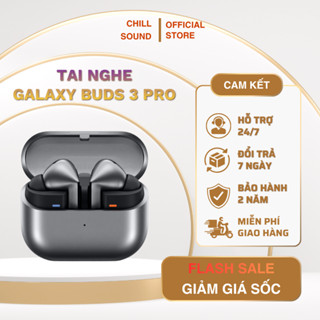 Tai Nghe Bluetooth Truewireless Samsung Galaxy Buds 3 Pro - Pin 30H- Âm Thanh Bass Mạnh MẽKháng Nước IP54- BH 1 Năm