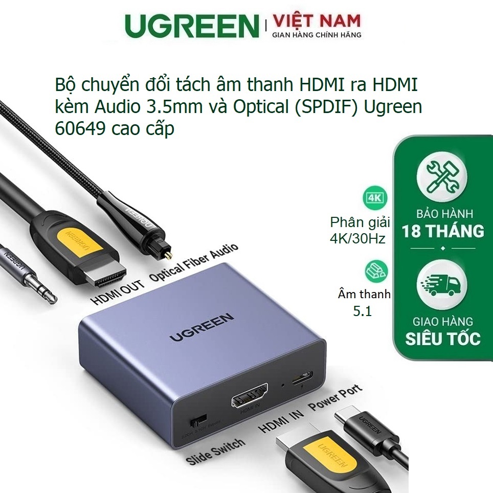 Bộ chuyển đổi tách âm thanh HDMI ra HDMI kèm Audio 3.5mm + Optical (SPDIF) chính hãng Ugreen 60649 -